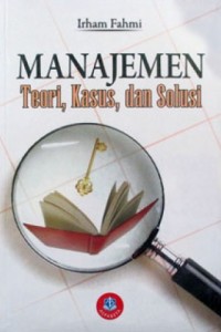 Manajemen (Teori, kasus, dan solusi)