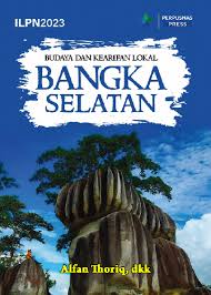 BUDAYA DAK KEARIFAN LOKAL BANGKA SELATAN